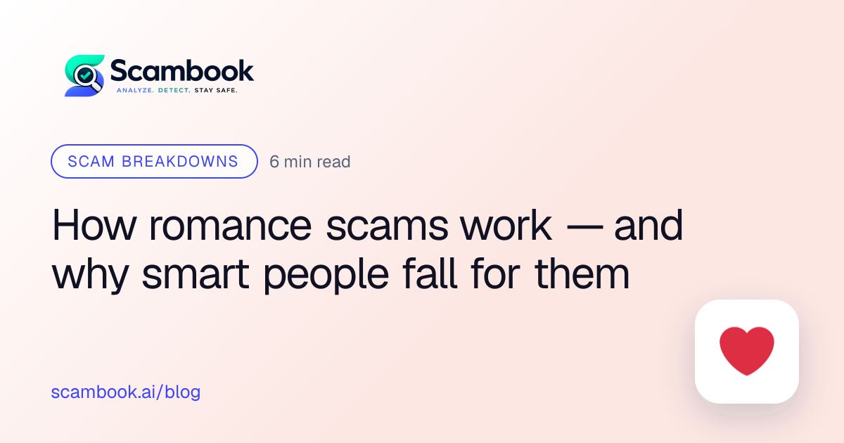 How romance scams work — and why smart people fall for them