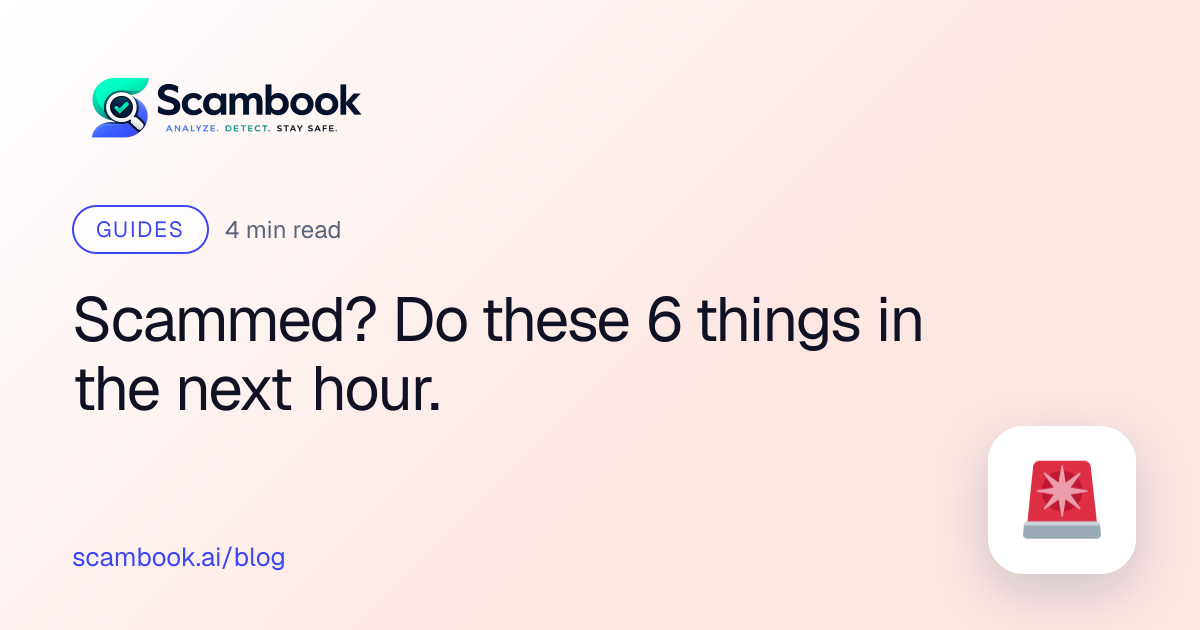 Scammed? Do these 6 things in the next hour.